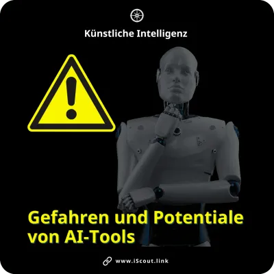 Gefahren und Potentiale von AI-Tools